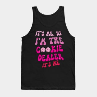 it's me, hi i'm the cookie dealer it's me Tank Top